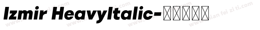 Izmir HeavyItalic字体转换
